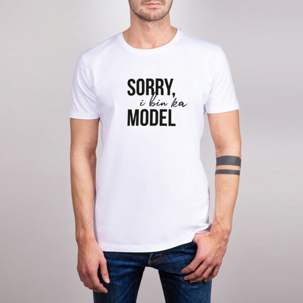 Sorry, I bin ka Model T-Shirt Weiss